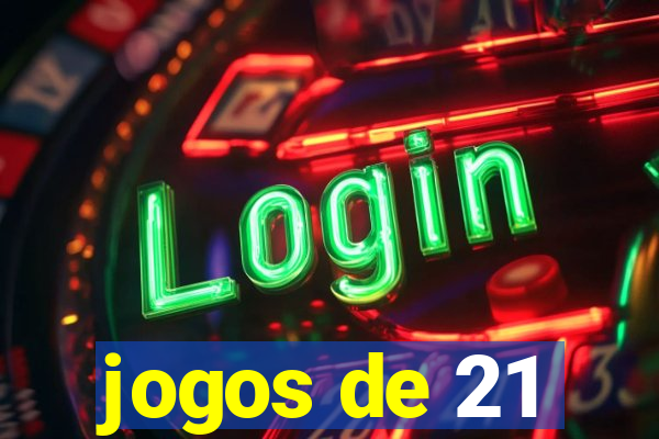 jogos de 21