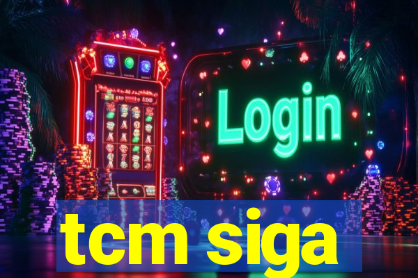 tcm siga