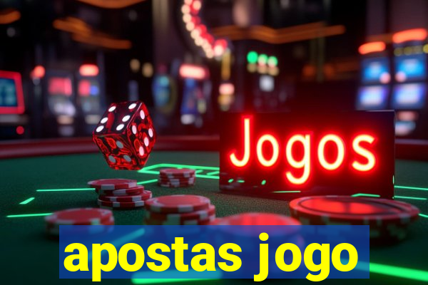 apostas jogo