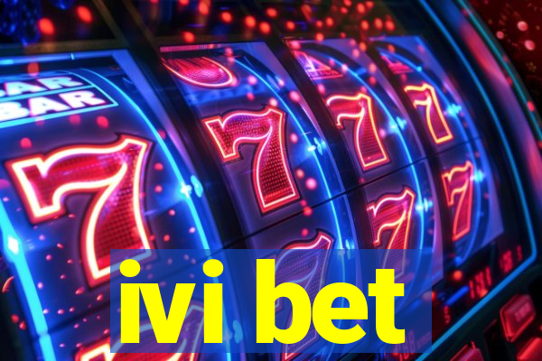 ivi bet