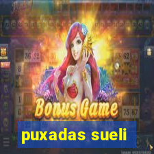 puxadas sueli