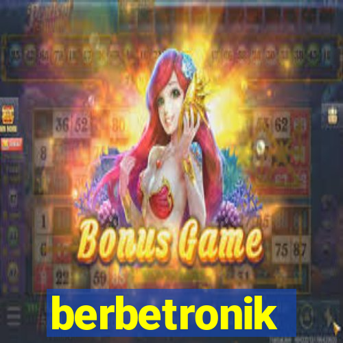 berbetronik