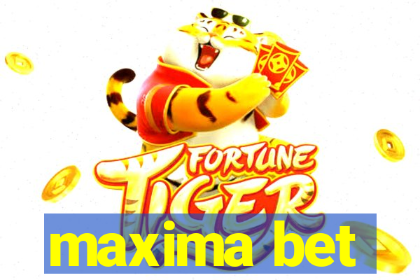 maxima bet