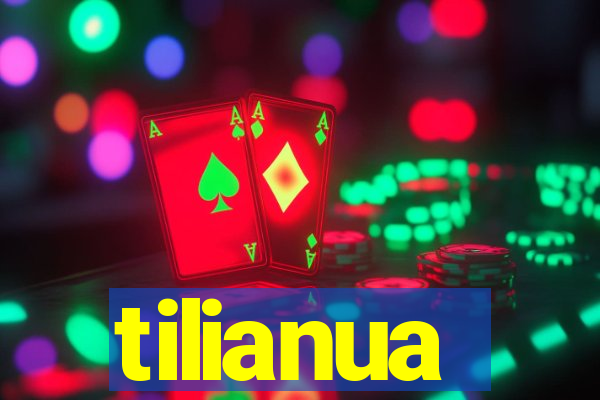 tilianua