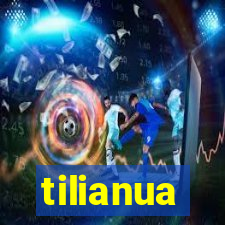 tilianua