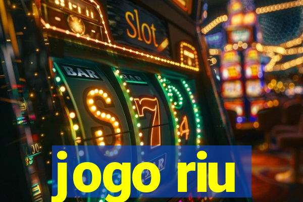 jogo riu