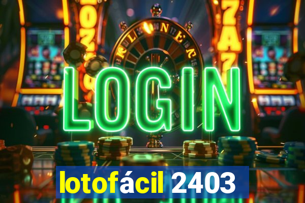 lotofácil 2403