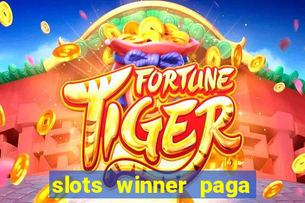 slots winner paga de verdade