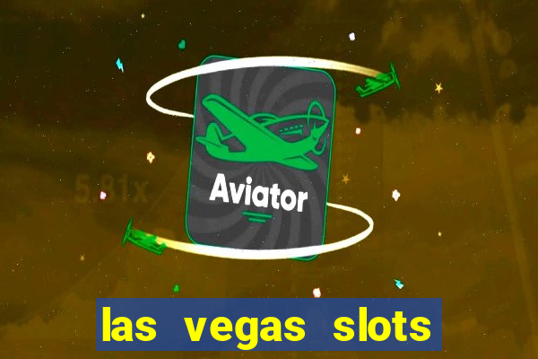 las vegas slots machines free