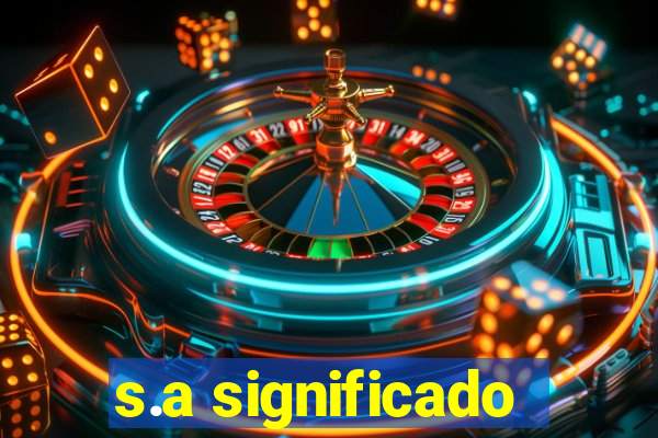 s.a significado