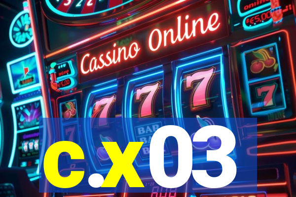 c.x03