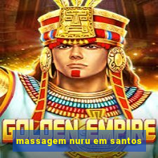 massagem nuru em santos