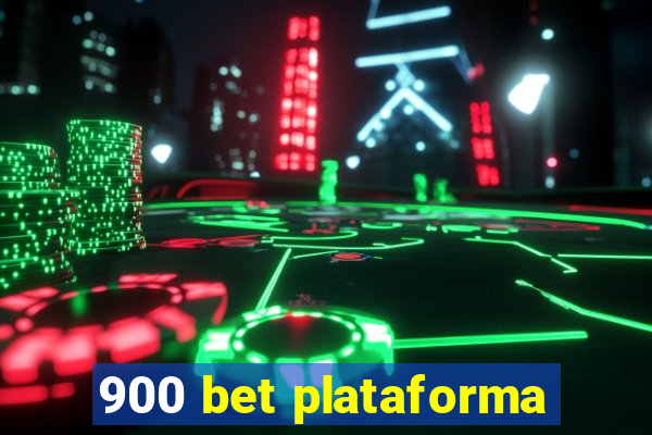 900 bet plataforma