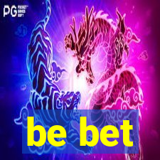 be bet