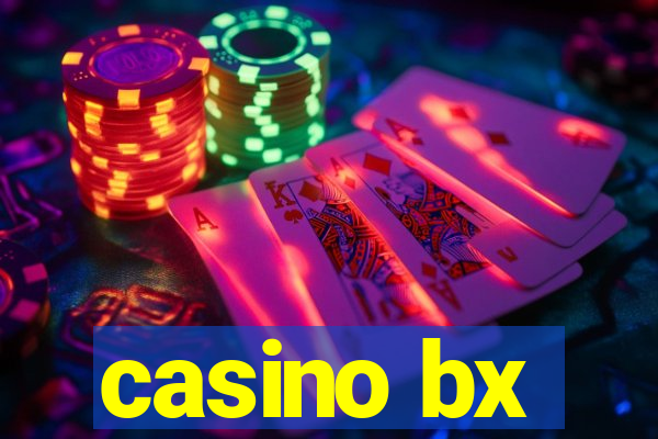 casino bx