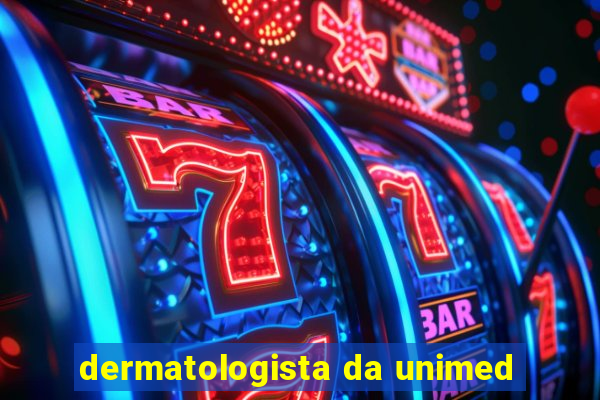 dermatologista da unimed