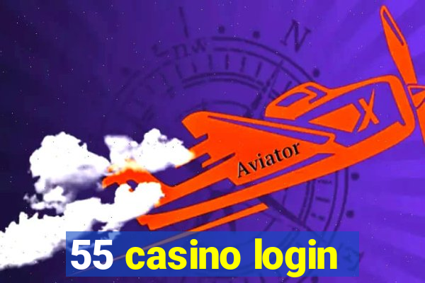 55 casino login