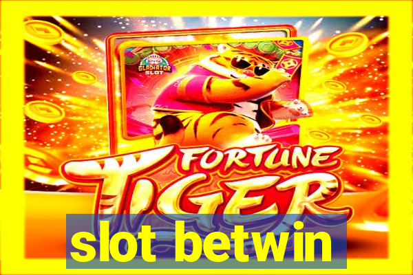 slot betwin