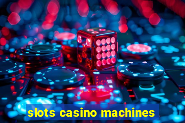 slots casino machines