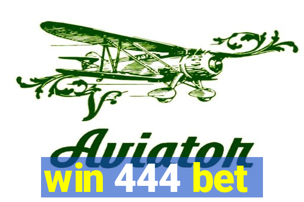 win 444 bet