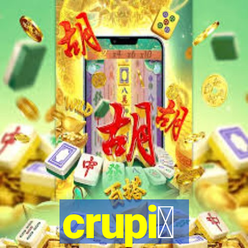 crupi锚