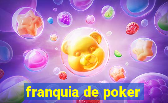 franquia de poker