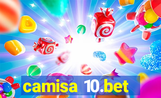 camisa 10.bet