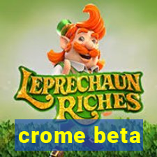 crome beta