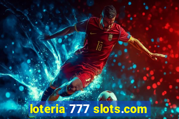 loteria 777 slots.com