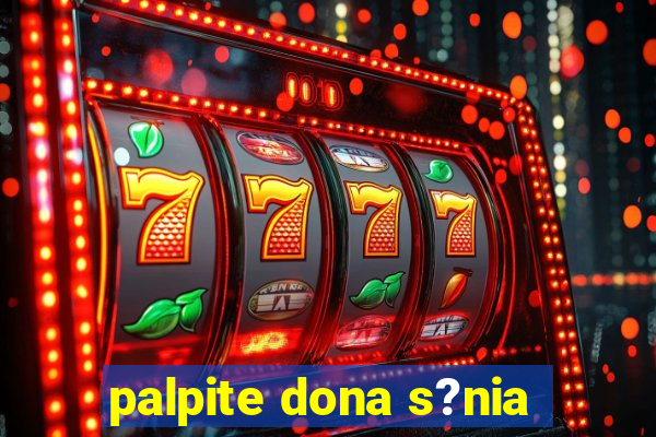 palpite dona s?nia