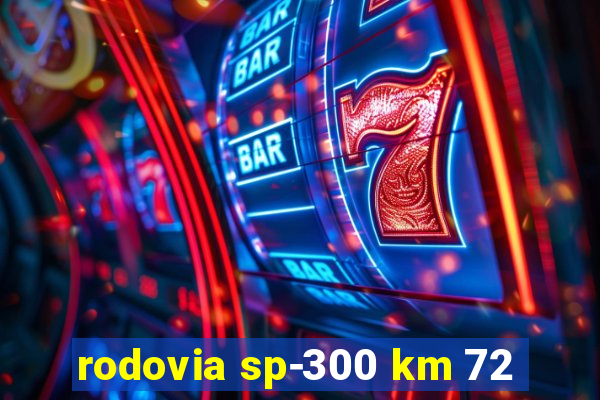 rodovia sp-300 km 72