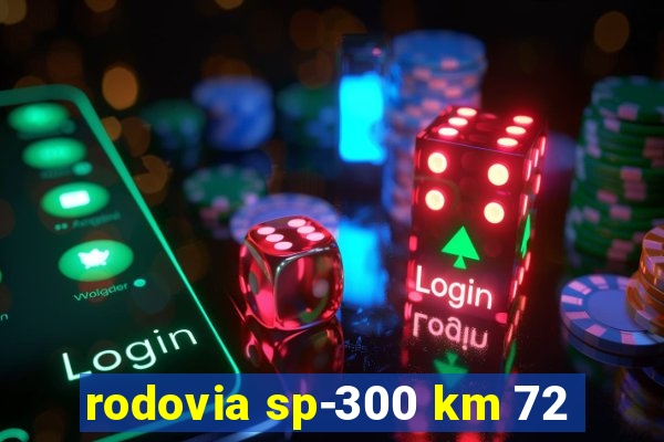 rodovia sp-300 km 72