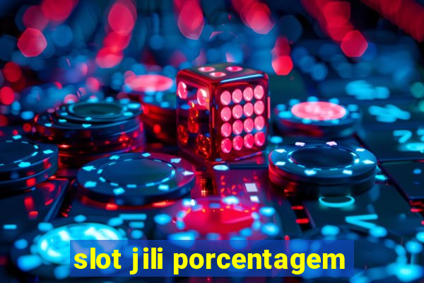 slot jili porcentagem