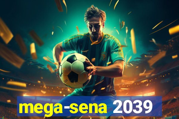 mega-sena 2039