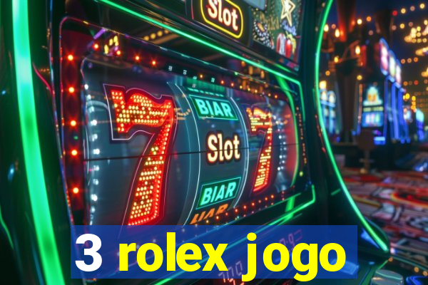 3 rolex jogo