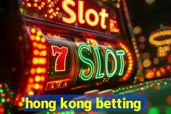 hong kong betting