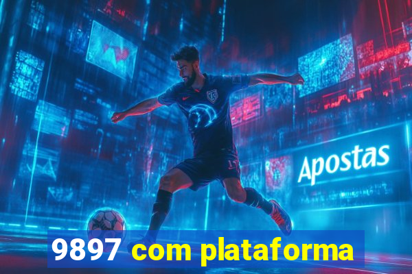 9897 com plataforma