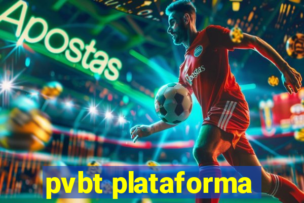 pvbt plataforma