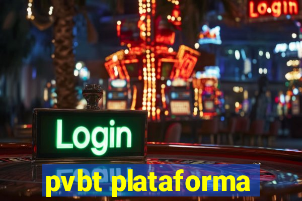 pvbt plataforma