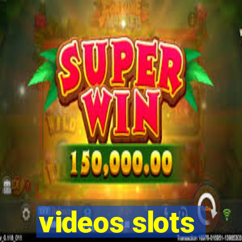 videos slots