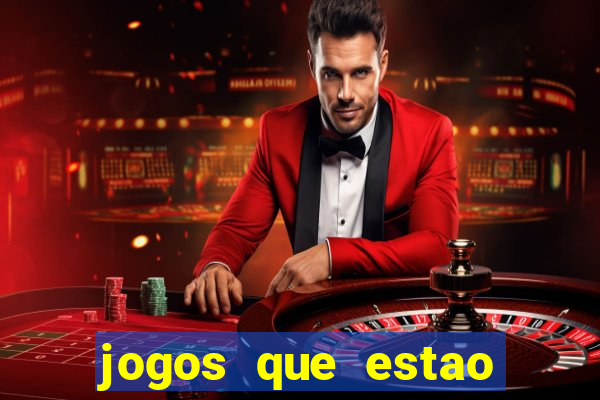 jogos que estao pagando hoje