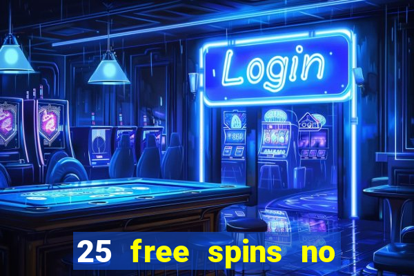 25 free spins no deposit casino poland