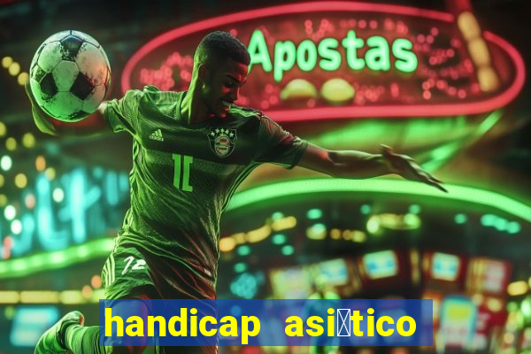 handicap asi谩tico 0.0 0.5