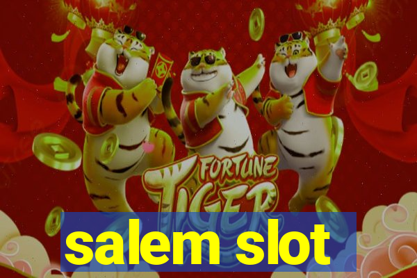 salem slot