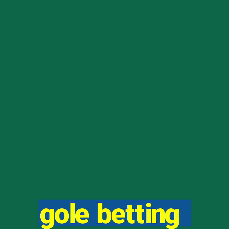 gole betting