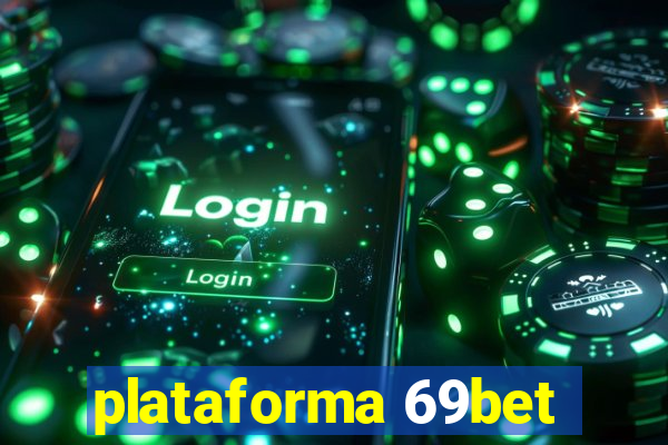 plataforma 69bet