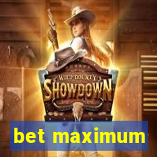 bet maximum