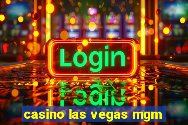 casino las vegas mgm