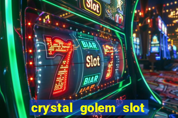 crystal golem slot free play