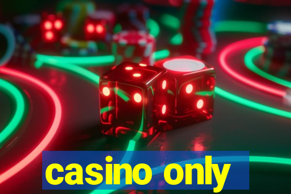 casino only